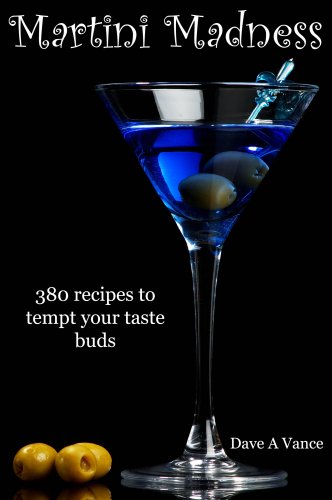 Martini Madness: 380 recipes to tempt your taste buds