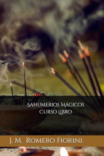Sahumerios Mágicos Curso-Libro (Curso - Libro d... [Spanish] B09GQLMBVJ Book Cover