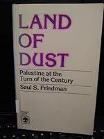 Land of Dust: Palestine at the Turn of the Century 0819124044 Book Cover
