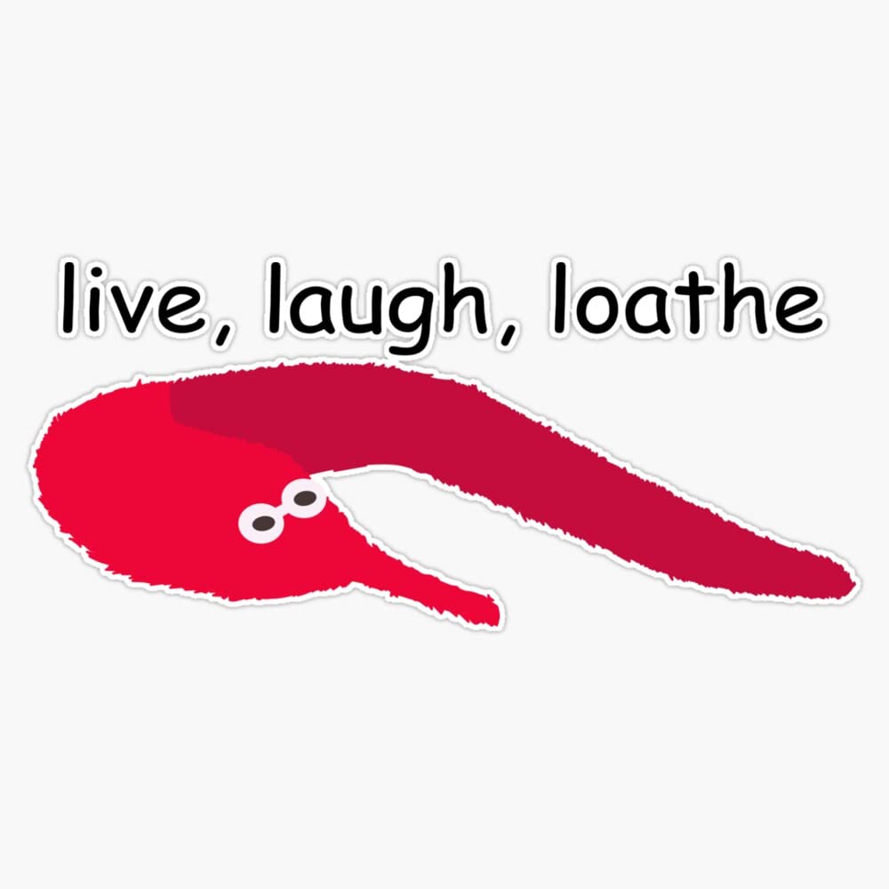 Live, Laugh, Loathe Worm On A String Bumper Sticker Vinyl Decal 5 inches