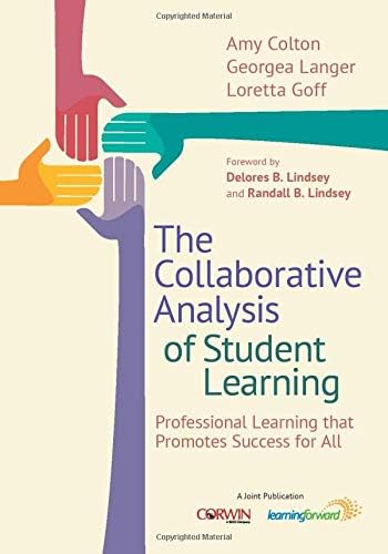 The Collaborative Analysis of Student Learning: Professional Learning that Promotes Success for All