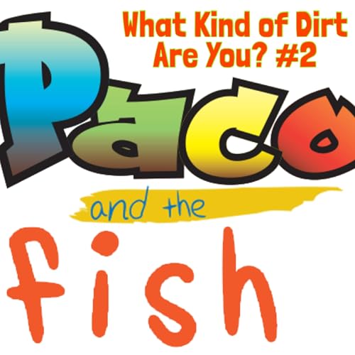 What Kind of Dirt Are You? 2