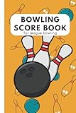 bowling score book for league bowling: Bowling Score Book 6x9 Inches Keep score and performance records. A Fantastic Bowling Gift