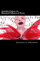 Articulate Cadaver: An illustrated collection of poetry. 1470050501 Book Cover