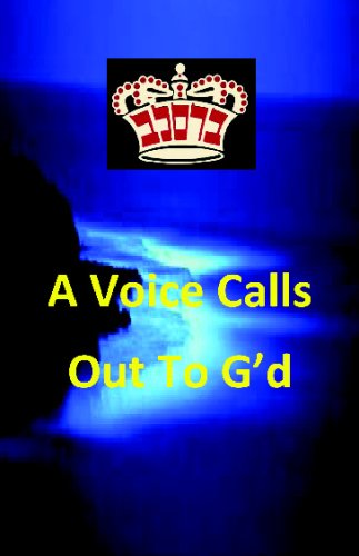 A Voice Calls Out To G'D.