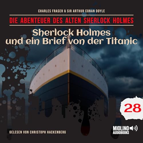 Sherlock Holmes und ein Brief von der Titanic Audiolibro Por Arthur Conan Doyle, Charles Fraser arte de portada