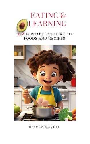 Image of Eating and Learning: A-Z Alphabets of Healthy Food and Recipes