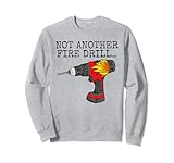 Keine weitere Feuerwehrübung, lustiger Büro-Humor Sweatshirt