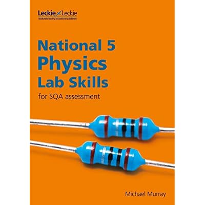 National 5 Physics Lab Skills for the revised exams of 2018 and beyond