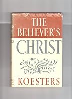 The Believer's Christ B000Y9OI8C Book Cover