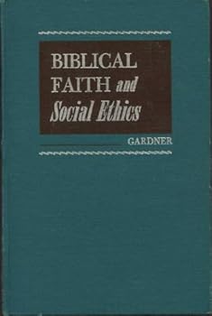 Biblical Faith and Social Ethics