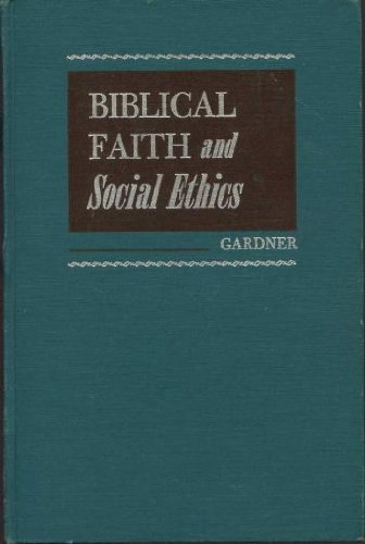Biblical faith and social ethics B0007DENCG Book Cover