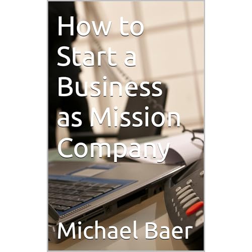 How to Start a Business as Mission Company Audiolibro Por Michael Baer arte de portada