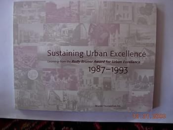Paperback Sustaining Urban Excellence: Learning from the Rudy Bruner Award Book