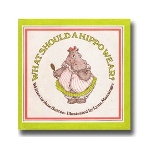 What Should a Hippo Wear? 0395278007 Book Cover