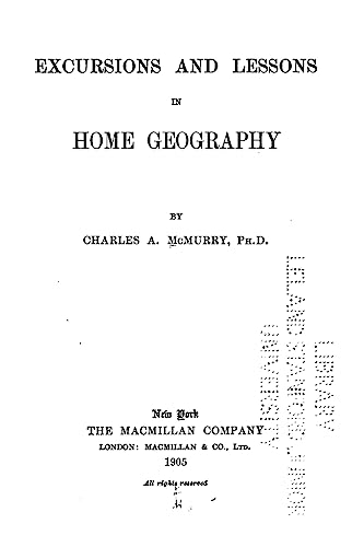 Excursions and Lessons in Home Geography