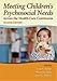 Meeting Children's Psychosocial Needs Across the Healthcare Continuum