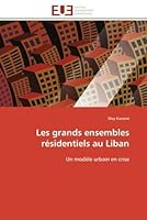 Les Grands Ensembles Ra(c)Sidentiels Au Liban 6131572771 Book Cover
