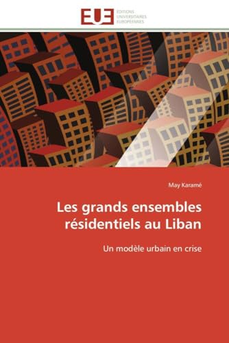 Comprendre les grands ensembles résidentiels au Liban pour décoder les crises urbaines - 2