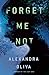 Forget Me Not: A Novel