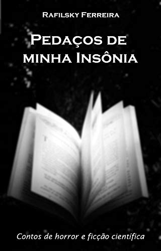 Pedaços de minha insônia: Contos de Horror e Ficção Científica