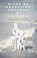 Miles de pececitos devoran mi neurosis 6075744681 Book Cover