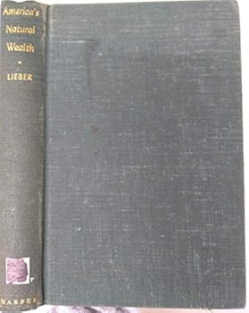 Hardcover America's natural wealth;: A story of the use and abuse of our resources, Book