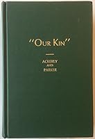 "Our kin": The genealogies of some of the early families who made history in the founding and development of Bedford County, Virginia B000890NFK Book Cover