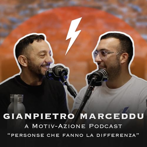 Giampietro Marceddu per Motivazione Podcast