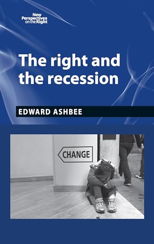 The right and the recession (New Perspectives on the Right, 8)