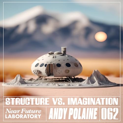 N&deg;062 - Structure vs. Imagination with Andy Polaine