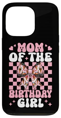 ACXN[R[ sN RPbg { Mom Of The Birthday Girl X}zP[X iPhone 13 Pro p