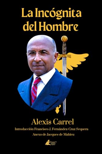 La Incógnita del Hombre (Colección Sociedad Spengleriana Española)