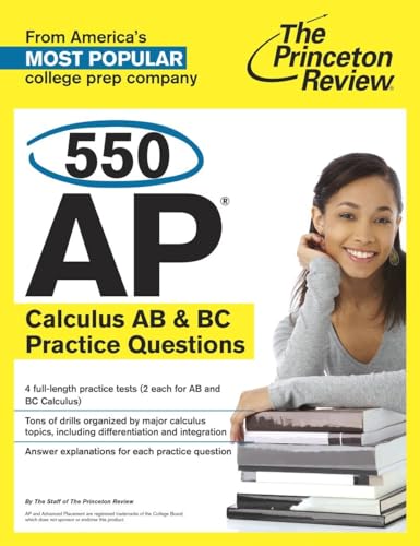 550 AP Calculus AB & BC Practice Questions (College Test Preparation)
