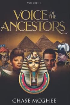 Paperback Voice of the Ancestors: Removing the Shackles and Chains from Your Mind Book