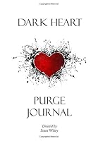 Dark Heart Purge Journal 1951395042 Book Cover