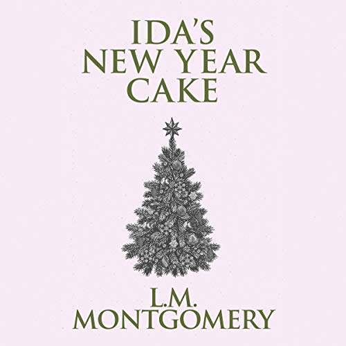 Ida's New Year Cake by L. M. Montgomery episode artwork