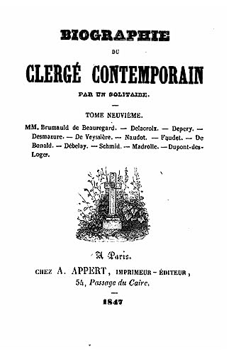 Biographie du clergé contemporain par un solitaire - Tome IX (French Edition)