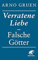 Klett-Cotta – Verratene Liebe - Falsche Götter