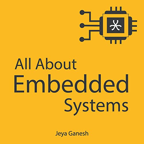 All About Embedded Systems Jeya Ganesh Audible Books