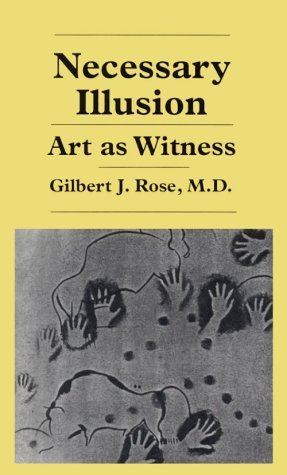 Necessary Illusion: Art As "Witness" : Resonance and Attunement to Forms and Feelings
