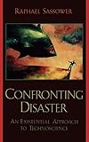 Confronting Disaster: An Existential Approach to Technoscience
