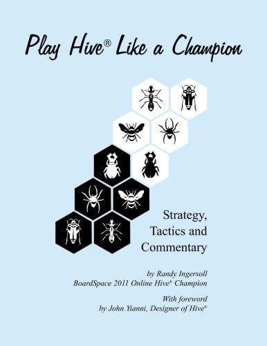 Play Hive Like a Champion: Strategy, Tactics and Commentary