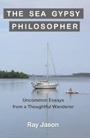 The Sea Gypsy Philosopher 1511976950 Book Cover