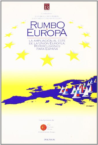 Portada de Rumbo a Europa: la ampliación al este de la Unión Europea: repercusiones para España