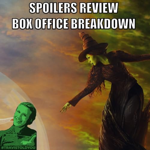 Wicked For Good Box Office Breakdown & Spoilers Review