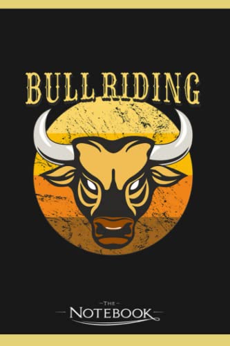 Bull Riding Rodeo Notebook: Perfect Gifts Daily Journal 120 Pages 6x9| Notebook, Note Pad, Notes, Planner, To-Do List