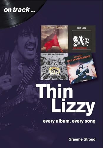 Thin Lizzy: every album, every song (On Track)