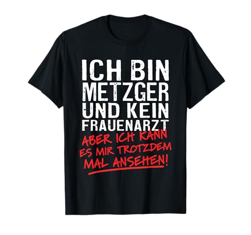 Ich Bin Metzger Und Kein Frauenarzt Fleischerei T-Shirt