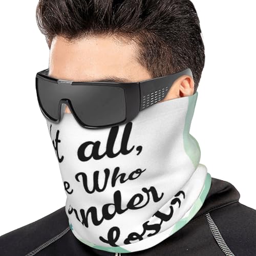 Qewfoju Sports Neck Gaiter for Men Women Elastic Bandana Windproof Sun Protection Face Mask for Fishing Hiking skiing- Not All Those Who Wander Are Lost 1